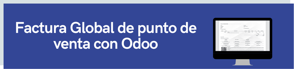 Factura Global de punto de venta con Odoo