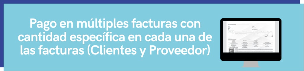 Pago en múltiples facturas con cantidad específica en cada una de las facturas (Clientes y Proveedor