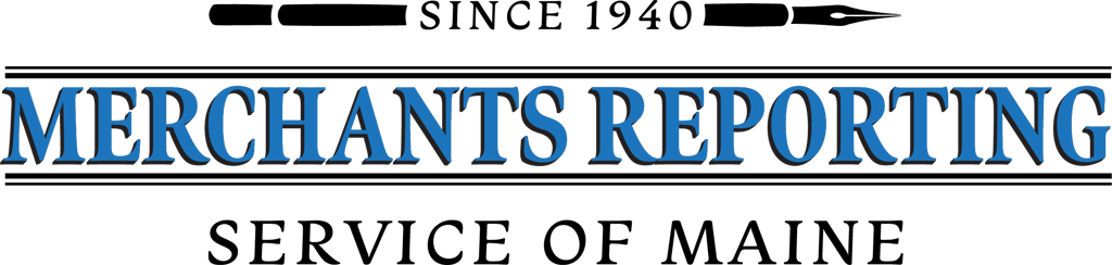 Merchant Reporting Service of Maine - Since 1940