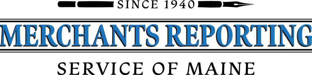 Merchant Reporting Service of Maine - Since 1940