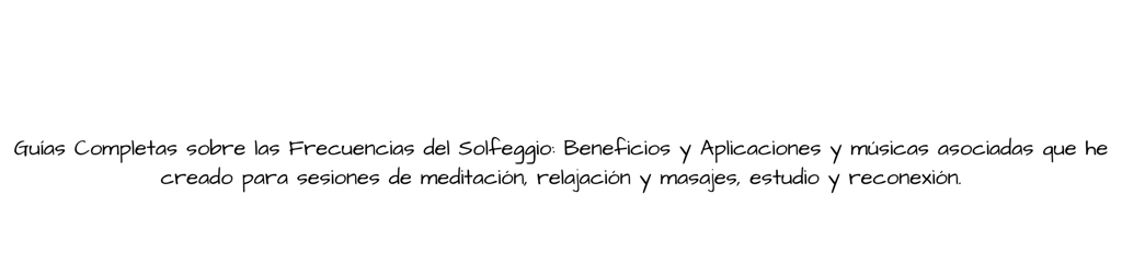 Guias de frecuencias del solfeggio