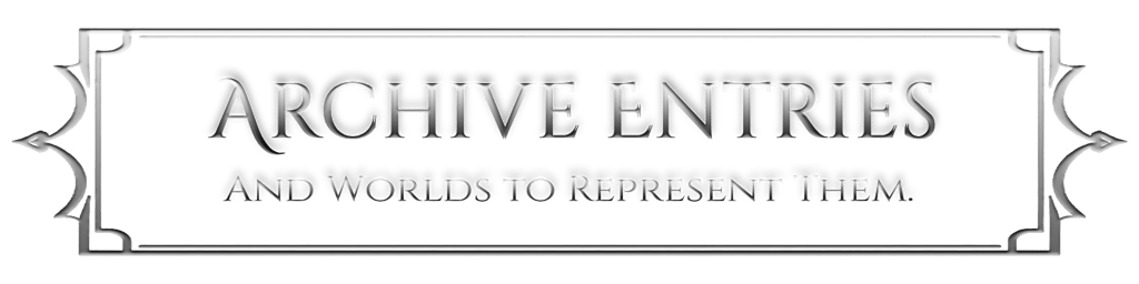 Archive Entries and Worlds to Represent Them