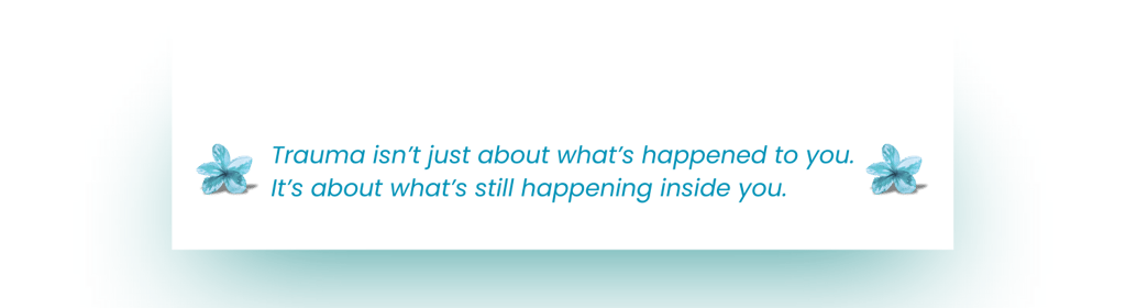 Quote about how trauma affects people