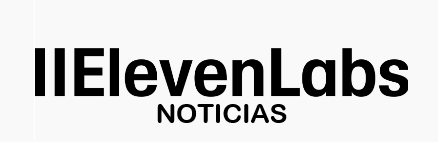 Noticias sobre ElevenLabs