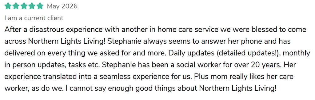 Five star customer review for Northern Lights Living in home care services highlighting expert social worker care.