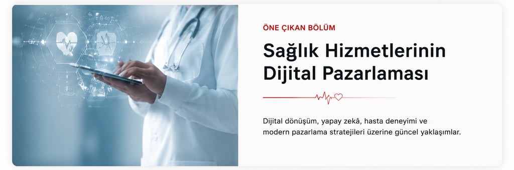Sağlık Hizmetlerinin Dijital Pazarlaması bölümünü tanıtan görsel. Dijital dönüşüm, yapay zekâ, hasta