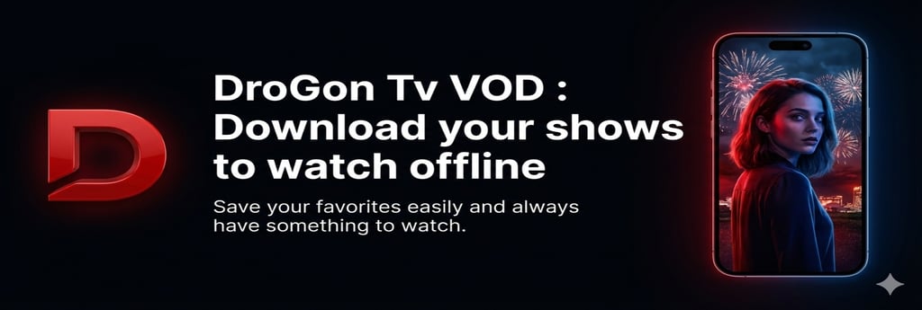 DroGon Tv VOD banner promoting offline show downloads on a mobile smartphone app with cinematic visuals.