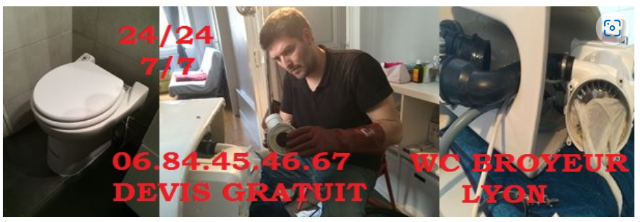 PLOMBIER REPARARTION WC BROYEUR SUR FRANCHEVILLE 69340