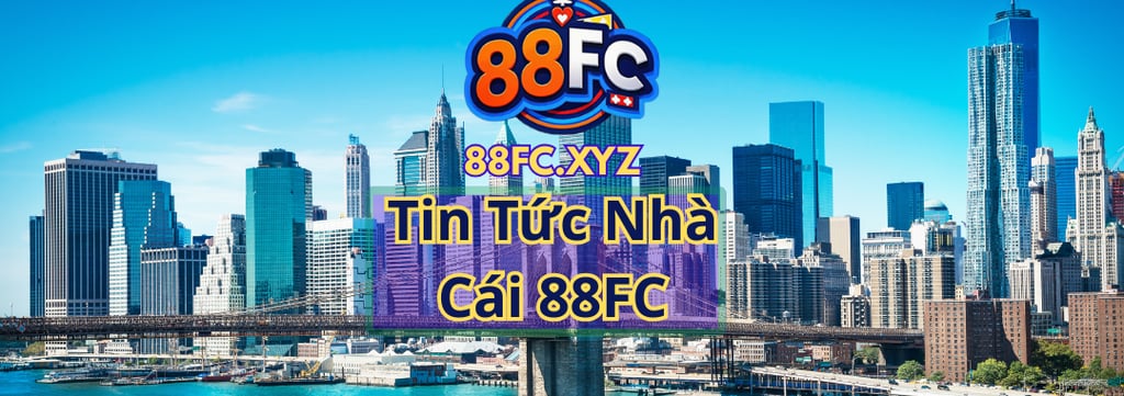 Tin tức Nhà Cái 88FC