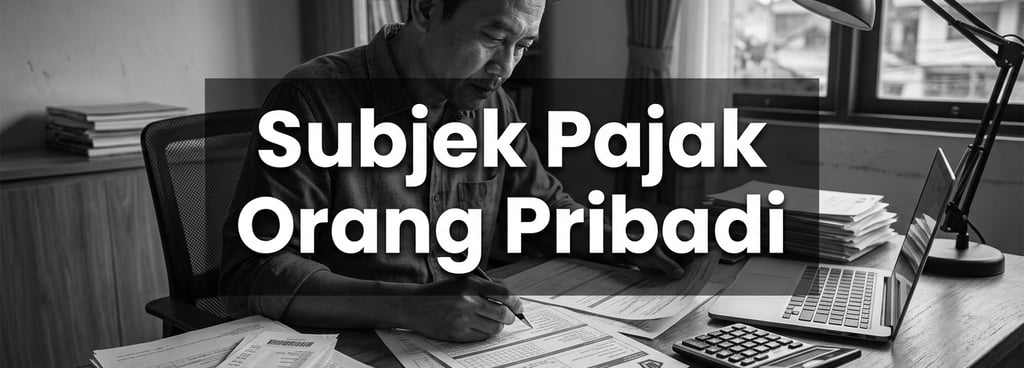 Subjek Pajak Orang Pribadi dan Pelaporan SPT Tahunan nya di Coretax