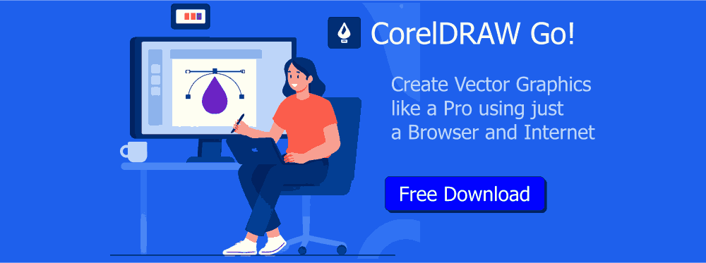 Get CorelDraw Go - Start Creating Graphics with just a Web Browser and Internet.