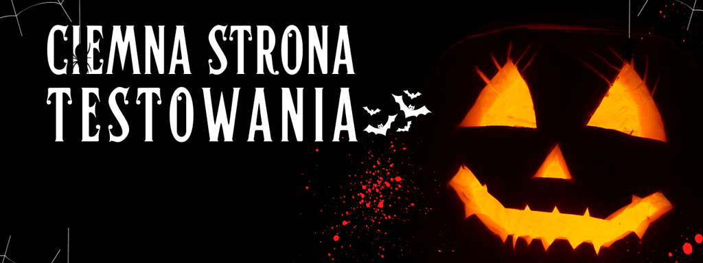 ciemna strona testowania