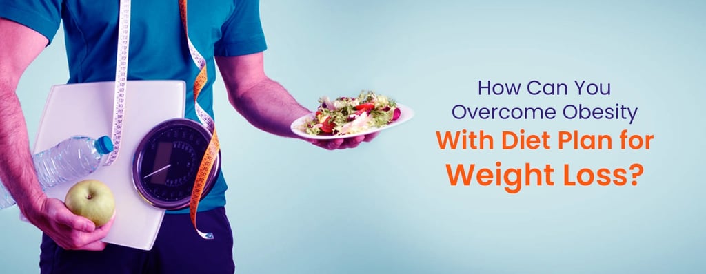 How to Overcome Obesity with a Weight Loss Diet Plan | My Health Club