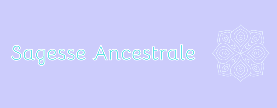 Sagesse Ancestrale