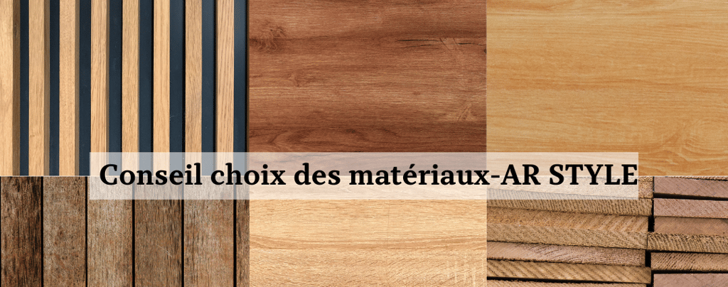 Choix des matériaux ar stye