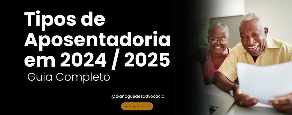 Um texto com Tipos de Aposentadoria em 2024 e 2025 Guia Completo e ao lado um casa de Idosos sorrindo com uma folha  na mão