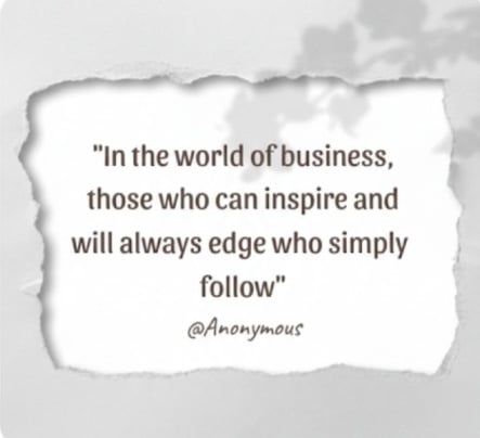 Quote-In-The-World-Of-Business-Those-Who-Can-Inspire-and-Will-Always-Edge-Who-Simply-Follow