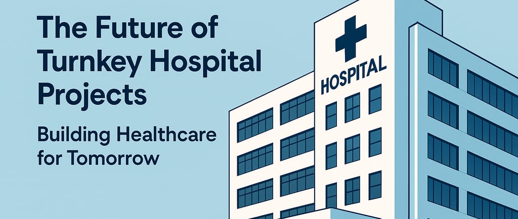 Turn Key Hospital Project