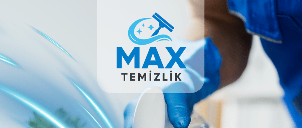 Ankara temizlik hizmetleri için Max Temizlik Ankara blog