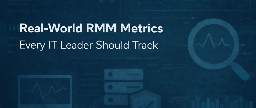 Real-World RMM Metrics Every IT Leader Should Track