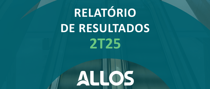 Relatório de Resultados 2T25 - Allos
