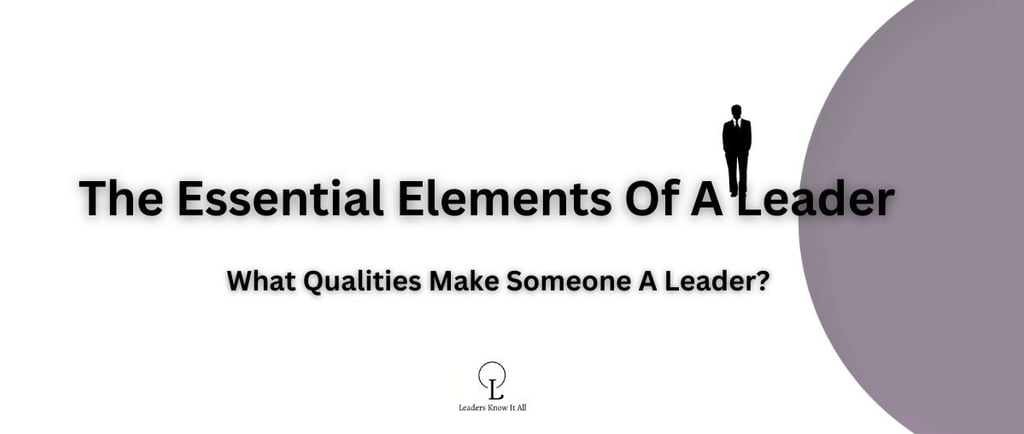 leadership elements ; leadership qualities