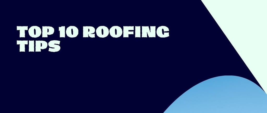top 10 roofing tips to maintain your roof, save money & create curb appeal by Sunbury Roofing