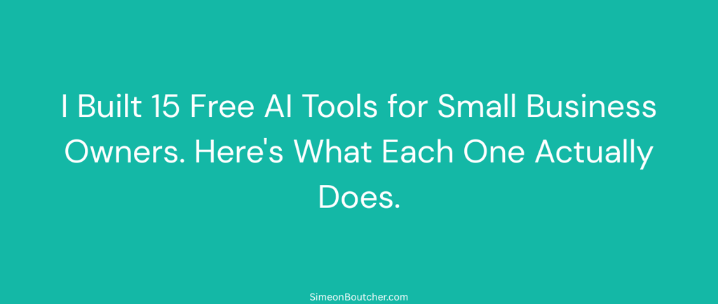Text on teal background describing 15 free AI tools for small business owners by Simeon Boutcher.