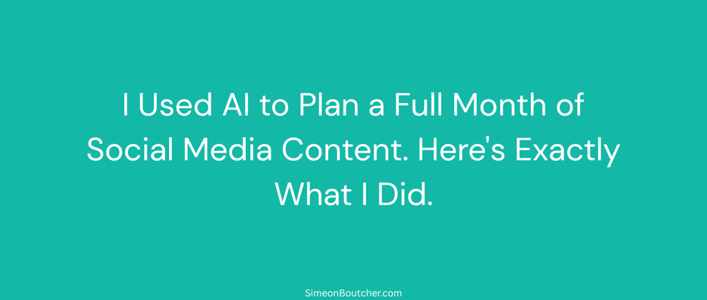 Graphic showing how to use AI to plan a full month of social media content on a teal background.