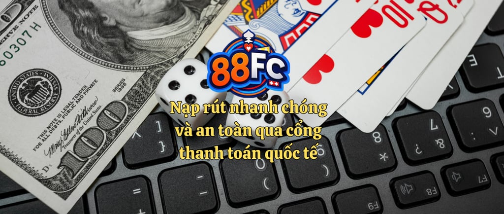 hướng dẫn nạp rút tiền nhà cái 88FC