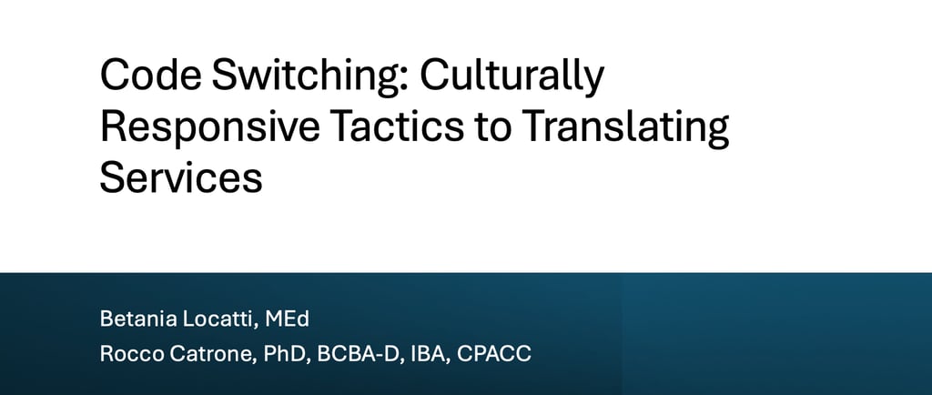 Title slide for: Code Switching: Culturally Responsive Tactics to Translating Services