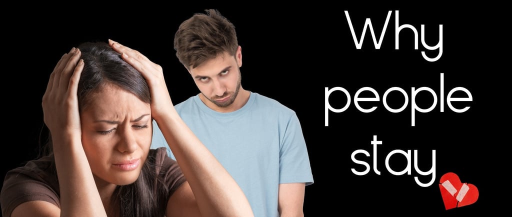 Why people stay in harmful relationships