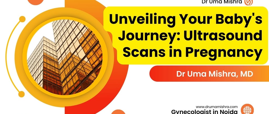 Ultrasound Scans in Pregnancy