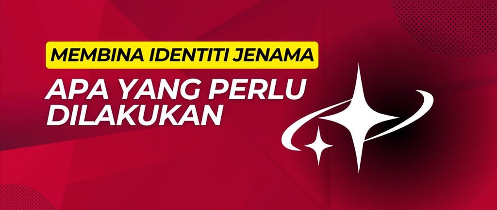 BAGAIMANA MEMBINA JENAMA