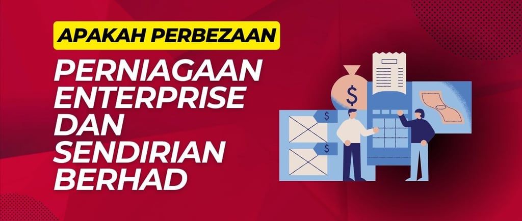perbezaan di antara enterprise dan sdn bhd