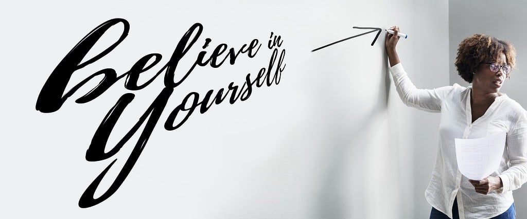 believe in yourself