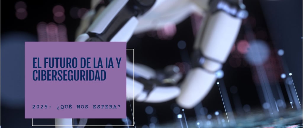 FUTURO DE LA CIBERSEGURIDAD