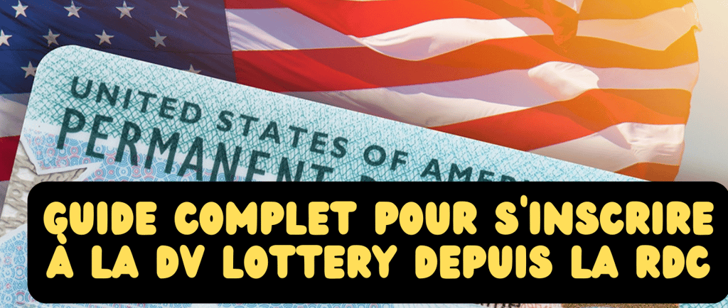 inscrire à la DV Lottery 2025-2026 depuis la RDC