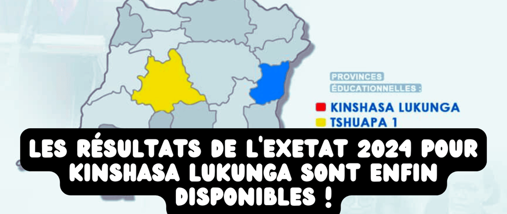 Résultats Exetat 2024 de Kinshasa Lukunga disponibles
