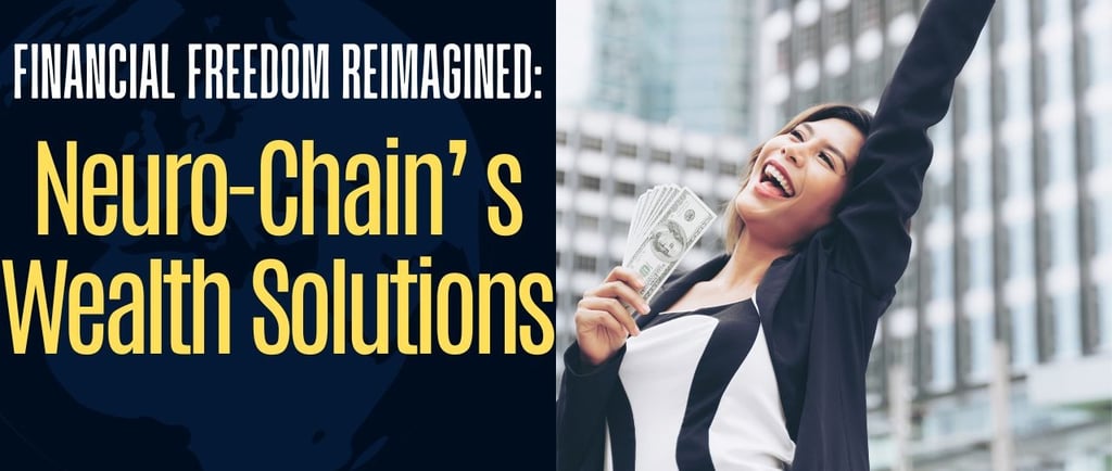 NeuroChain.vip’s Wealth Solutions