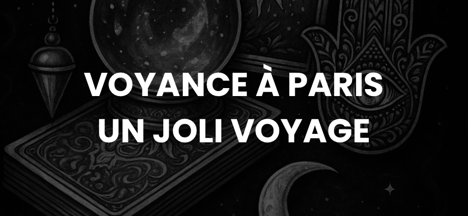 Voyance à Paris, un joli voyage à travers le temps