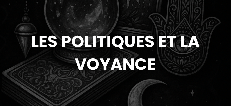 Les politiques et la voyance