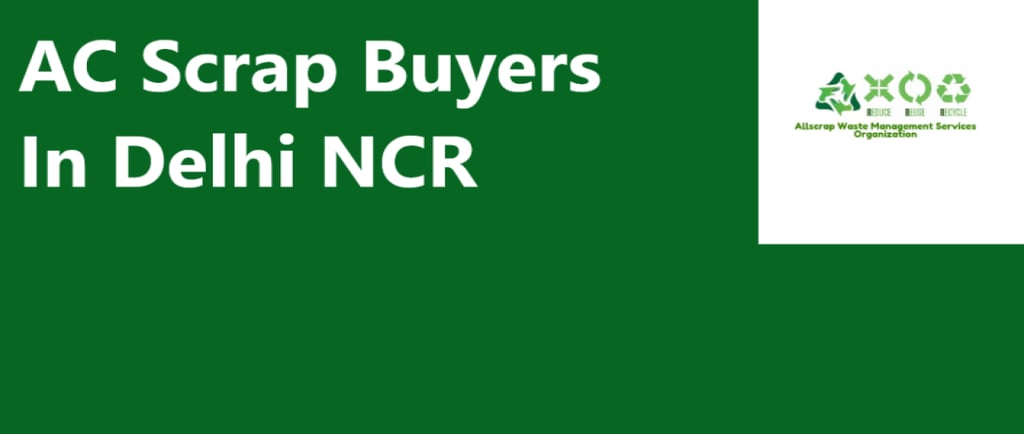 AC Scrap Buyers In Delhi