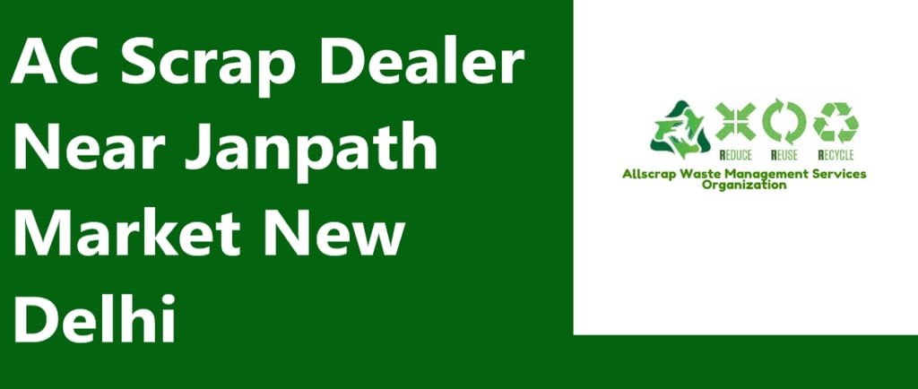 AC Scrap Dealer Near Janpath Market New Delhi