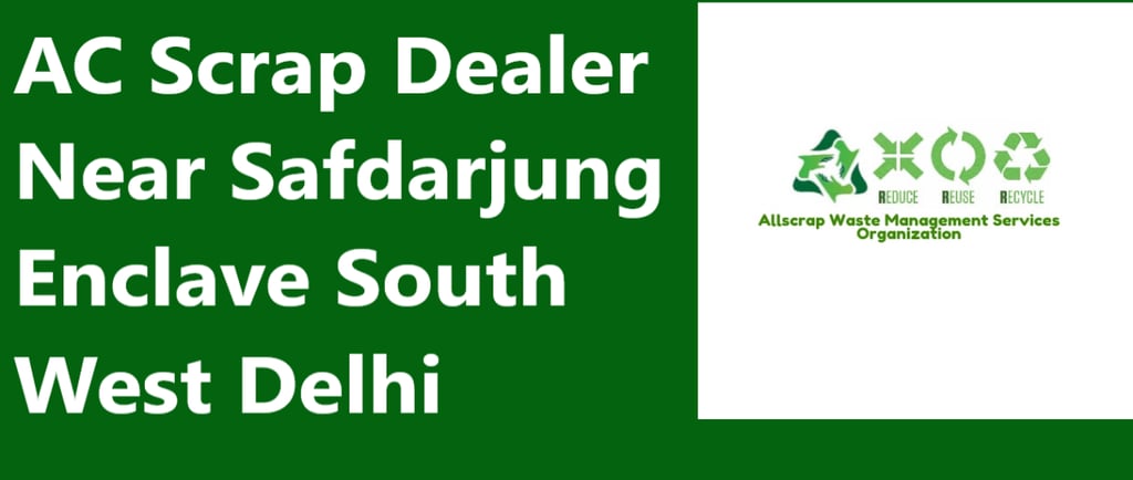 AC Scrap Dealer Near Safdarjung Enclave South West Delhi