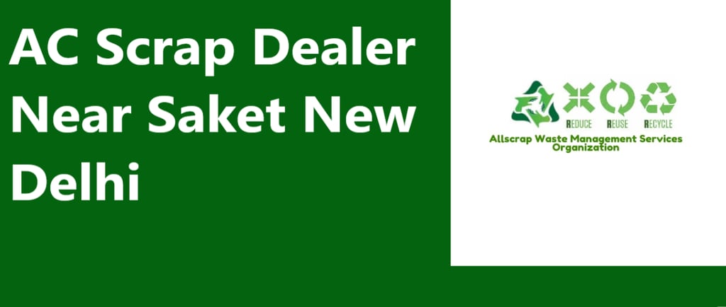 AC Scrap Dealer Near Saket New Delhi