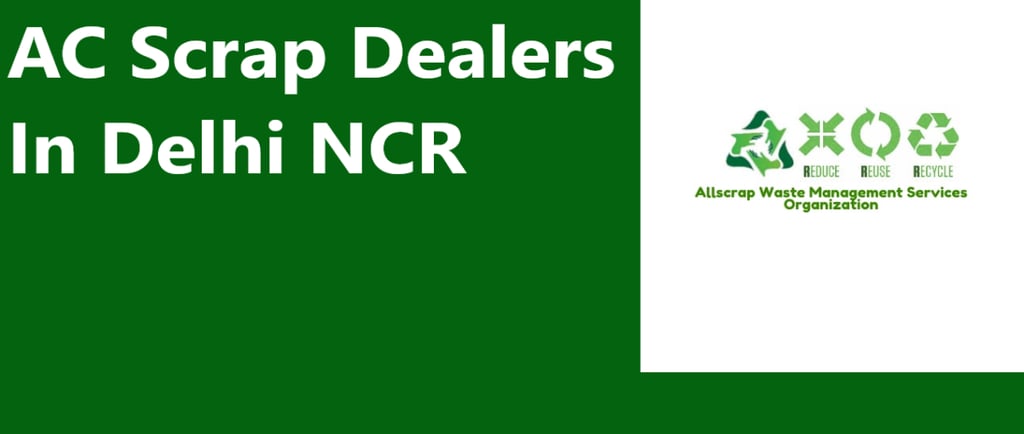 AC Scrap Dealers In Delhi NCR