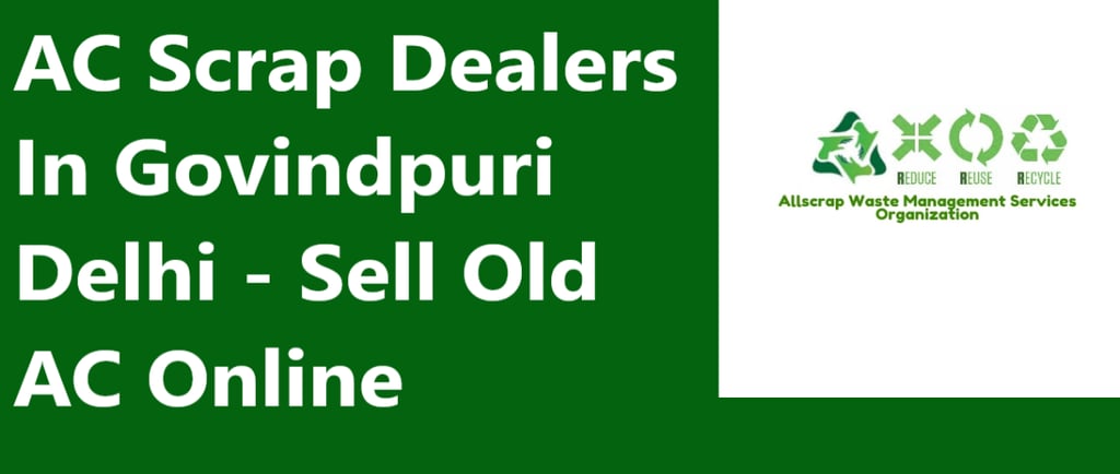 AC Scrap Dealers In Govindpuri Delhi - Sell Old AC Online