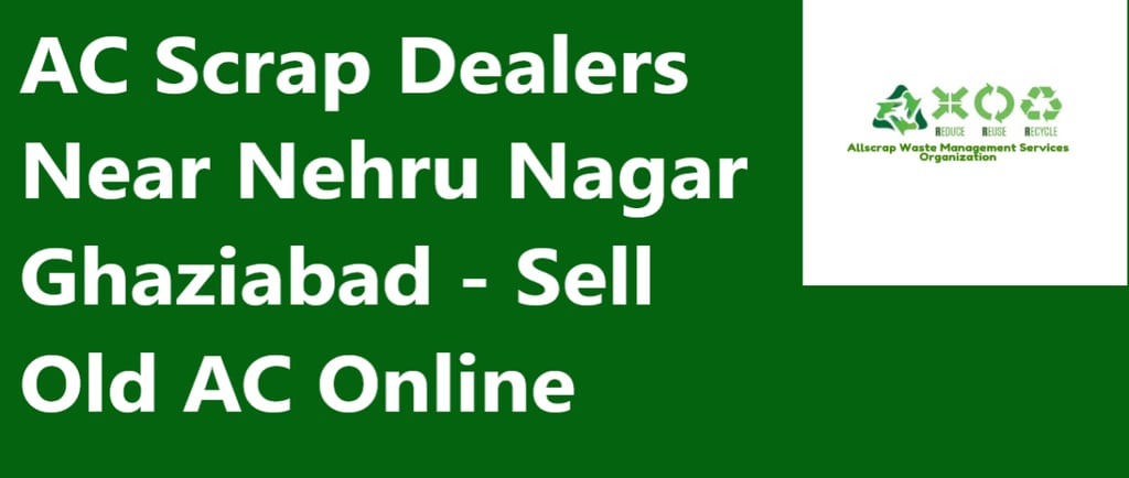 AC Scrap Dealers Near Nehru Nagar Ghaziabad - Sell Old AC Online