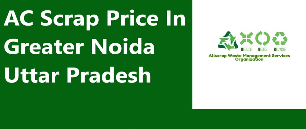 AC Scrap Price In Greater Noida Uttar Pradesh